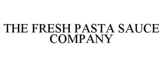 THE FRESH PASTA SAUCE COMPANY