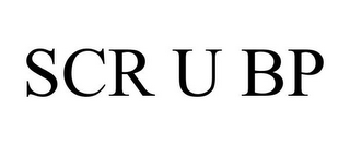 SCR U BP