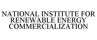 NATIONAL INSTITUTE FOR RENEWABLE ENERGY COMMERCIALIZATION