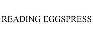 READING EGGSPRESS