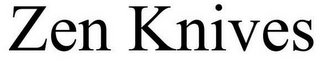 ZEN KNIVES