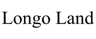 LONGO LAND