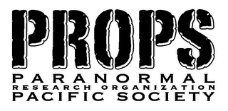 PROPS PARANORMAL RESEARCH ORGANIZATION PACIFIC SOCIETY