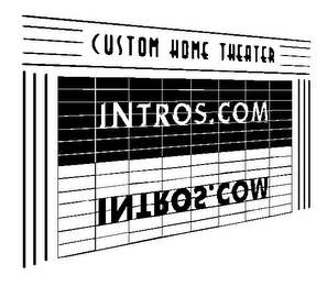 CUSTOM HOME THEATER INTROS.COM