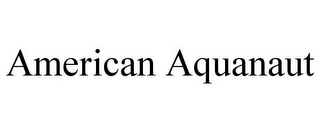 AMERICAN AQUANAUT