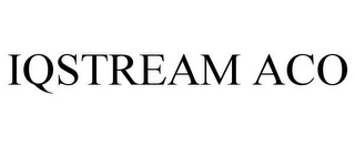 IQSTREAM ACO