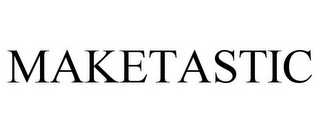 MAKETASTIC