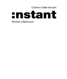 CUISINE : SALLE DE BAIN :NSTANT KITCHEN : BATHROOM