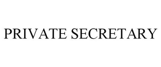 PRIVATE SECRETARY