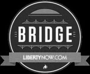 BRIDGE LIBERTYNOW.COM