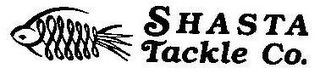 SHASTA TACKLE CO.