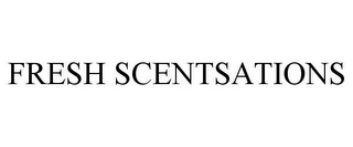 FRESH SCENTSATIONS