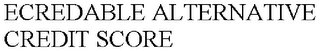 ECREDABLE ALTERNATIVE CREDIT SCORE