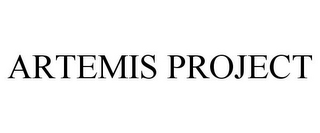 ARTEMIS PROJECT