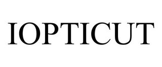 IOPTICUT