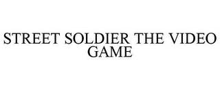 STREET SOLDIER THE VIDEO GAME