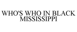 WHO'S WHO IN BLACK MISSISSIPPI