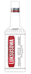 LUKSUSOWA POLISH LUXURY VODKA 1928 UNCOMPROMISED QUALITY SINCE 1928 NAJWYZSZA JAKOSC NIEZMIENNIE OD 1928