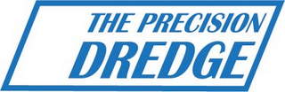 THE PRECISION DREDGE