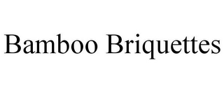 BAMBOO BRIQUETTES