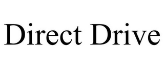 DIRECT DRIVE