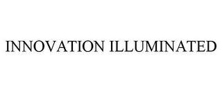 INNOVATION ILLUMINATED