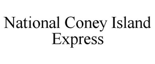 NATIONAL CONEY ISLAND EXPRESS