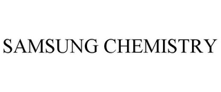 SAMSUNG CHEMISTRY