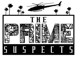 THE PRIME SUSPECTS