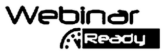 WEBINAR READY