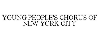 YOUNG PEOPLE'S CHORUS OF NEW YORK CITY