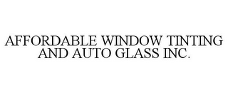 AFFORDABLE WINDOW TINTING AND AUTO GLASS INC.