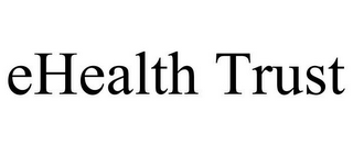 EHEALTH TRUST