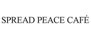 SPREAD PEACE CAFÉ