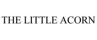 THE LITTLE ACORN