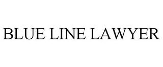 BLUE LINE LAWYER