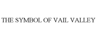 THE SYMBOL OF VAIL VALLEY