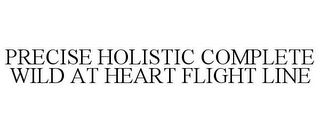 PRECISE HOLISTIC COMPLETE WILD AT HEART FLIGHT LINE