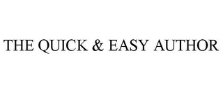 THE QUICK & EASY AUTHOR