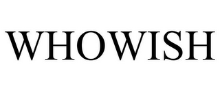 WHOWISH