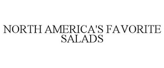 NORTH AMERICA'S FAVORITE SALADS