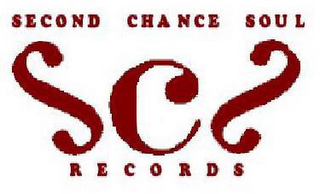 SECOND CHANCE SOUL SCS RECORDS