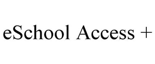 ESCHOOL ACCESS +