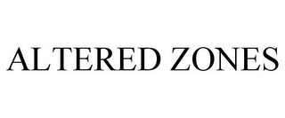 ALTERED ZONES