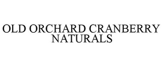 OLD ORCHARD CRANBERRY NATURALS