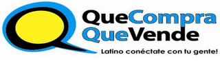 Q QUECOMPRA QUEVENDE LATINO CONÉCTATE CON TU GENTE!