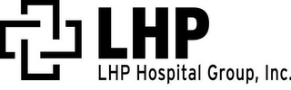 LHP LHP HOSPITAL GROUP, INC.