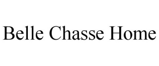 BELLE CHASSE HOME