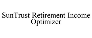 SUNTRUST RETIREMENT INCOME OPTIMIZER