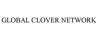 GLOBAL CLOVER NETWORK